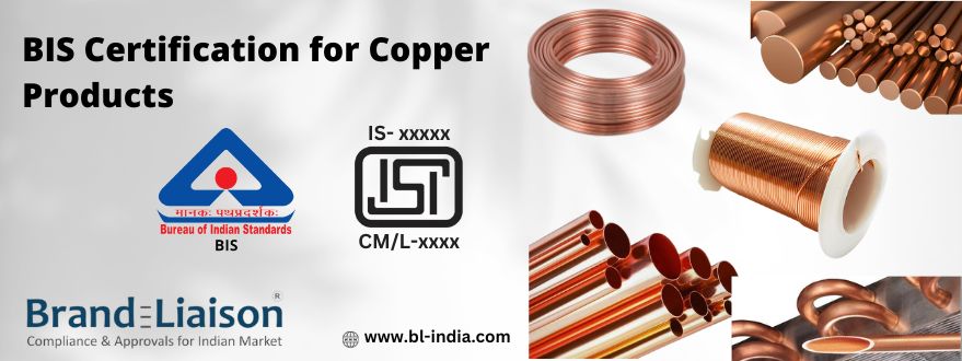 BIS Certification for Copper Products By Brand Liaison